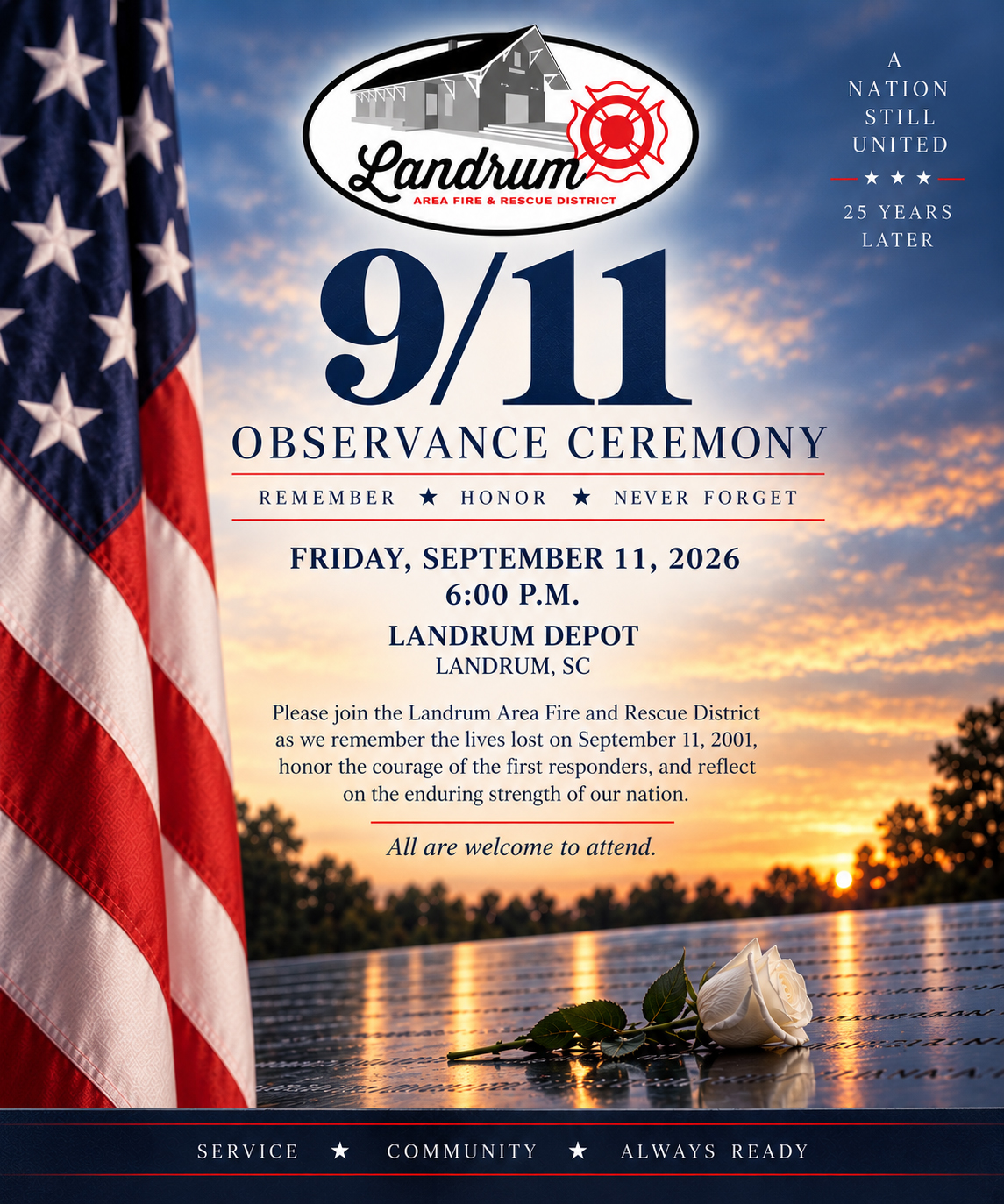 An American flag in the foreground. A white rose sits on top of an image of the Ground Zero memorial at the bottom. The Landrum Area Fire and Rescue District Logo is at the top of the image. Information about the ceremony is in the center of the image.